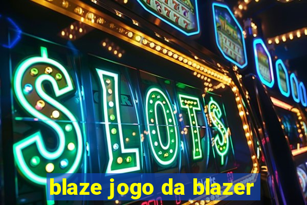 blaze jogo da blazer